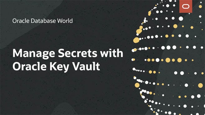 Online Secrets Management with Oracle Key Vault