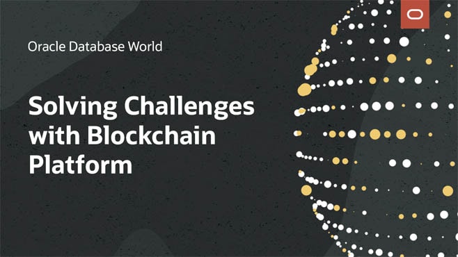 Solving Enterprise Challenges with Blockchain Platform