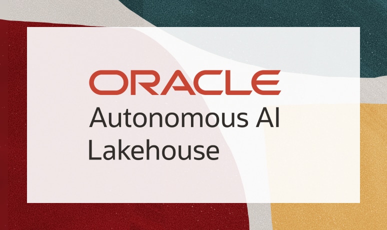 Oracle Autonomous AI Lakehouse